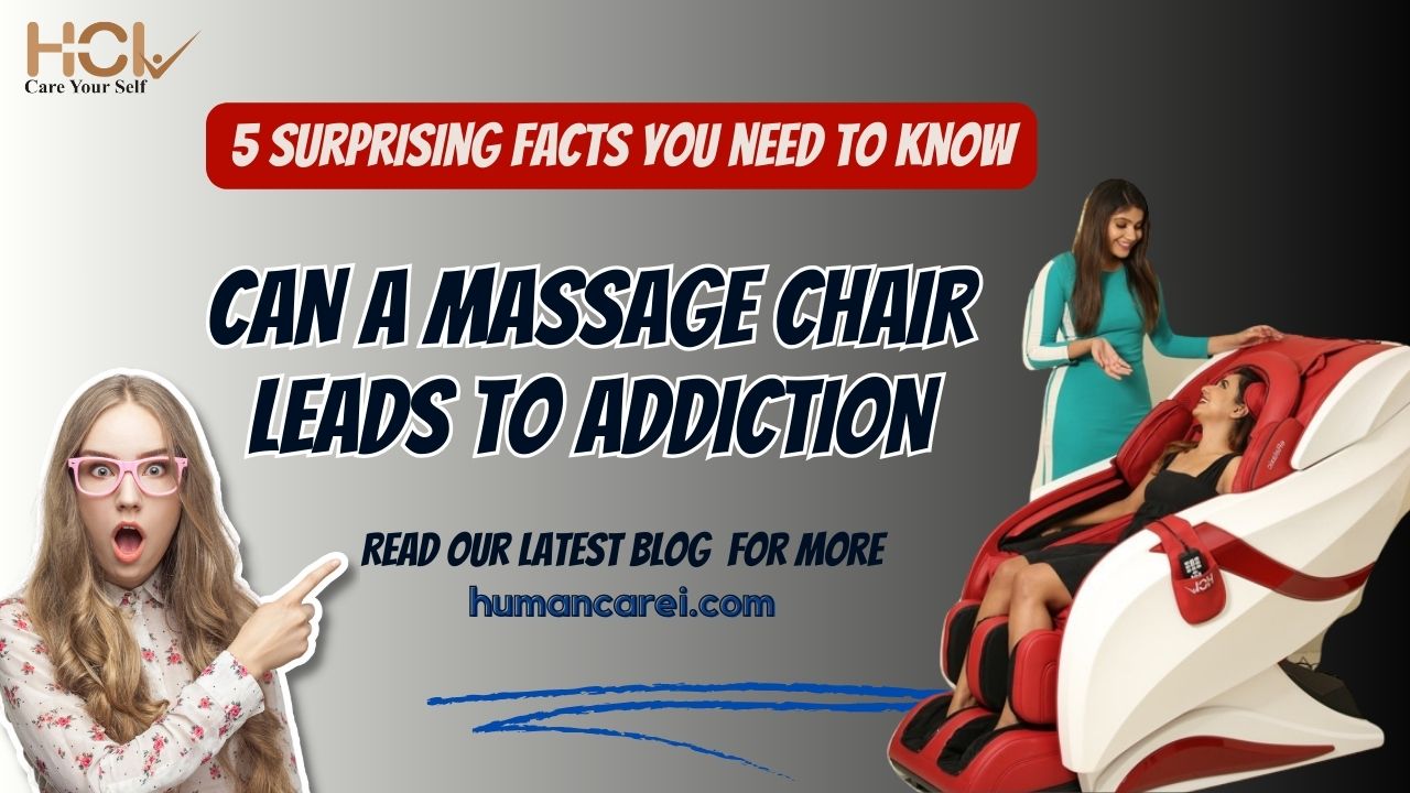 5 surprising facts you need to know about: can a massage chair lead to addiction