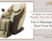 Blog on topic Can a Massage Chair hurt your back?