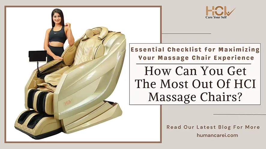 How can you get the most out of hci massage chair